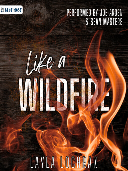 Title details for Like a Wildfire by Layla Lochran - Wait list